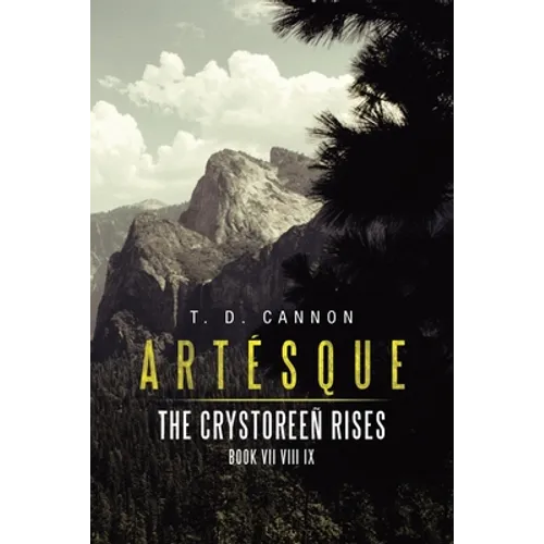 Artésque: The Crystoreeñ Rises - Paperback