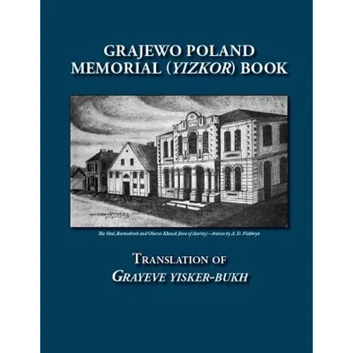Grajewo Poland Memorial (Yizkor) Book: Translation of Grayeve Yisker-Bukh - Paperback