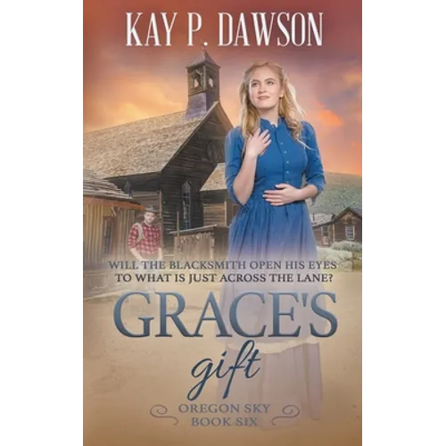 Grace's Gift: A Historical Christian Romance - Paperback