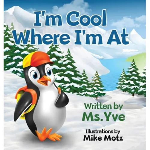 I'm Cool Where I'm At - Hardcover