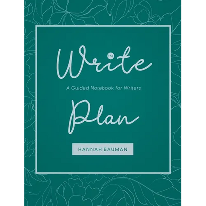 The Write Plan: A Guided Notebook for Writers - Hardcover