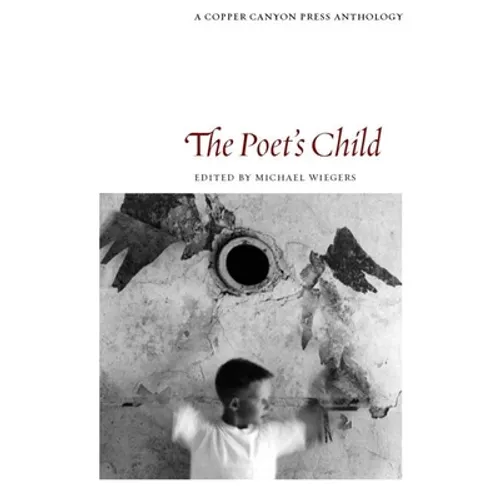 The Poet's Child: Edited by Michael Wiegers - Paperback