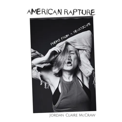 American Rapture: Poems from a Heartscape - Paperback