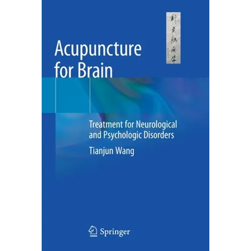 Acupuncture for Brain: Treatment for Neurological and Psychologic Disorders - Paperback