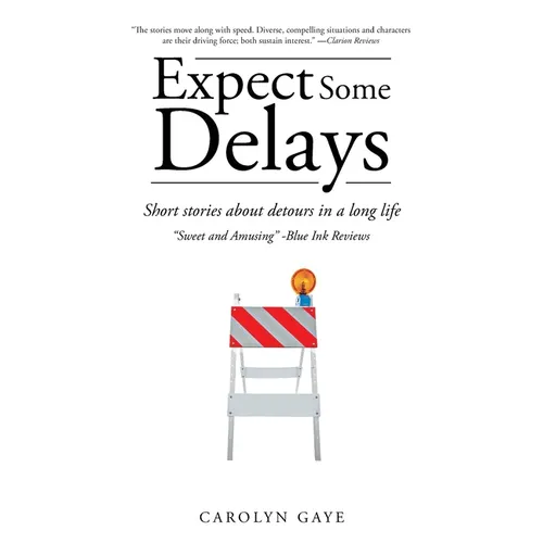 Expect Some Delays: Short stories about detours in a long life - Paperback