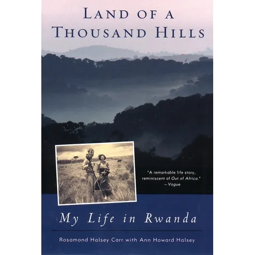 Land of a Thousand Hills: My Life in Rwanda - Paperback