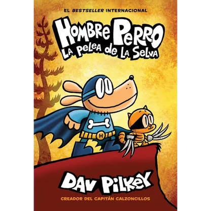 Hombre Perro: La Pelea de la Selva (Dog Man: Brawl of the Wild): Volume 6 - Hardcover