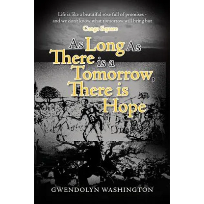 As Long as There is a Tomorrow, There is Hope - Paperback