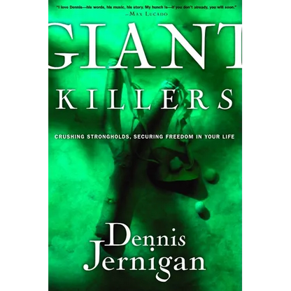 Giant Killers: Crushing Strongholds, Securing Freedom in Your Life - Paperback