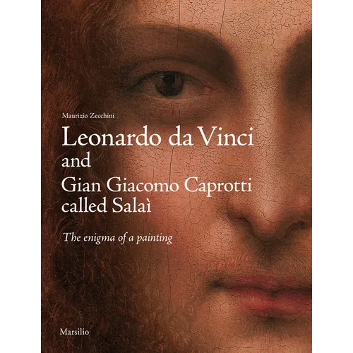 Leonardo Da Vinci and Gian Giacomo Caprotti Called Sala: The Enigma of a Painting - Paperback