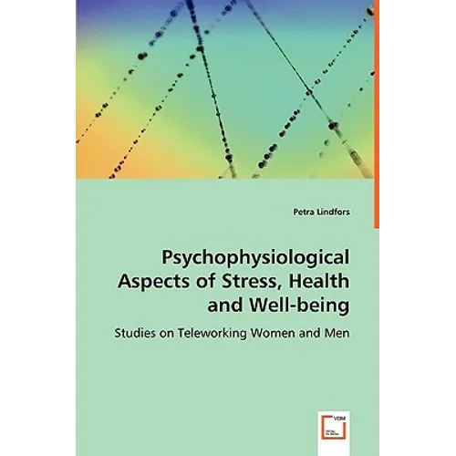 Psychophysiological Aspects of Stress, Health and Well-being - Paperback
