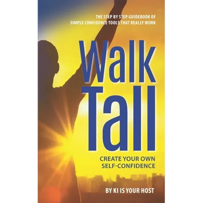 Walk Tall: Create Your Own Self-Confidence - Paperback