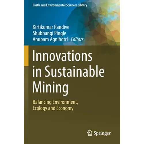 Innovations in Sustainable Mining: Balancing Environment, Ecology and Economy - Paperback