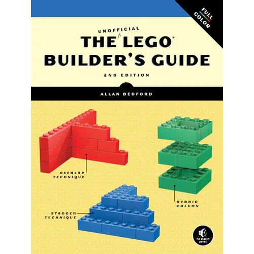 The Unofficial Lego Builder's Guide, 2nd Edition - Paperback