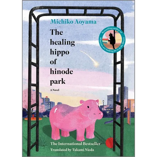 The Healing Hippo of Hinode Park - Hardcover