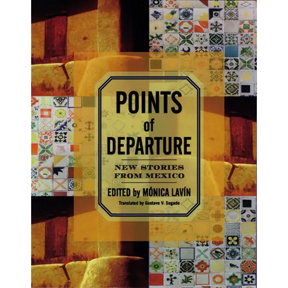 Points of Departure: New Stories from Mexico - Paperback