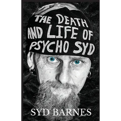 The Death and Life of Psycho Syd: Part One Foxtrot uniform Charlie Kilo - Paperback