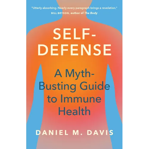 Self-Defense: A Myth-Busting Guide to Immune Health - Hardcover