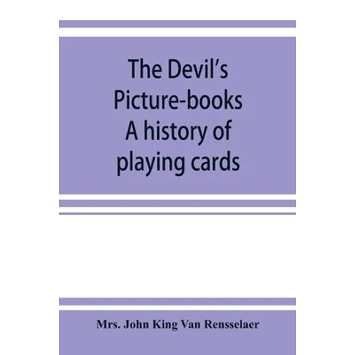 The devil's picture-books. A history of playing cards - Paperback
