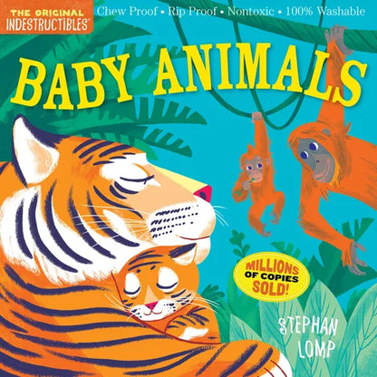 Indestructibles: Baby Animals: Chew Proof - Rip Proof - Nontoxic - 100% Washable (Book for Babies, Newborn Books, Safe to Chew) - Paperback