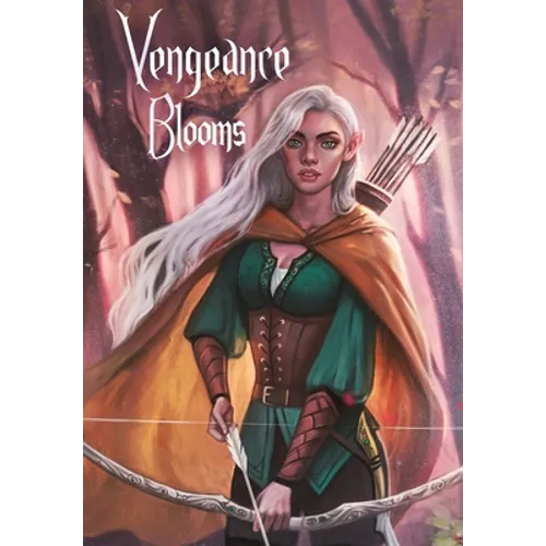 Vengeance Blooms: Guardians of the Grove Trilogy - Hardcover