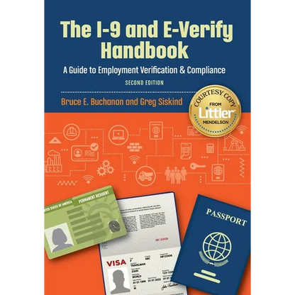 The I-9 and E-Verify Handbook: A Guide to Employment Verification & Compliance - Paperback