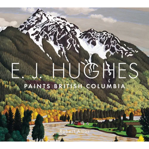 E. J. Hughes Paints British Columbia - Paperback