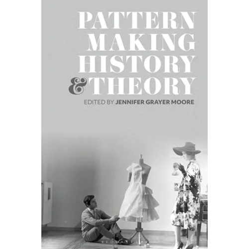 Patternmaking History and Theory - Paperback