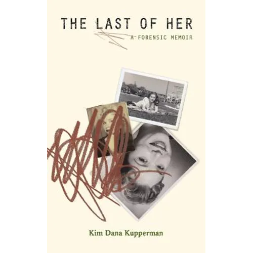 The Last of Her: A Forensic Memoir - Paperback