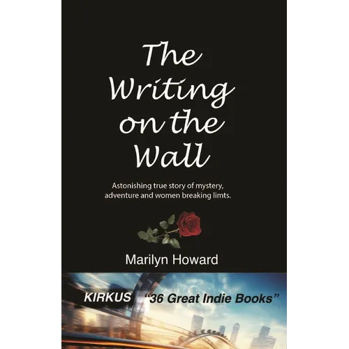 The Writing on the Wall: An astonishing true story of mystery, adventure and women breaking limits. - Paperback