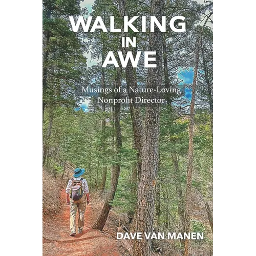 Walking in Awe: Musings of a Nature-Loving Nonprofit Director - Paperback