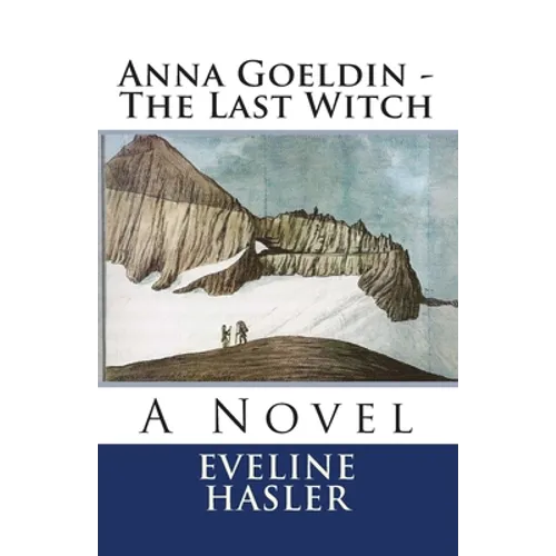 Anna Goeldin - The Last Witch - Paperback
