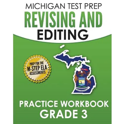 MICHIGAN TEST PREP Revising and Editing Practice Workbook Grade 3: Develops Writing, Language, and Vocabulary Skills - Paperback