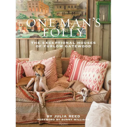 One Man's Folly: The Exceptional Houses of Furlow Gatewood - Hardcover