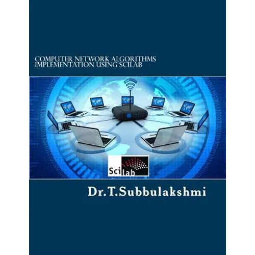 Computer Network Algorithms Implementation Using Scilab - Paperback