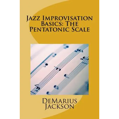 Jazz Improvisation Basics: The Pentatonic Scale - Paperback
