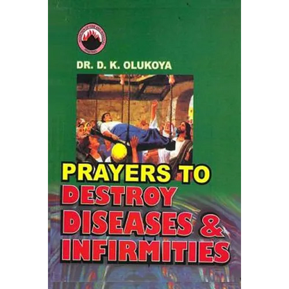 Prayers to Destroy Diseases and Infirmities - Paperback