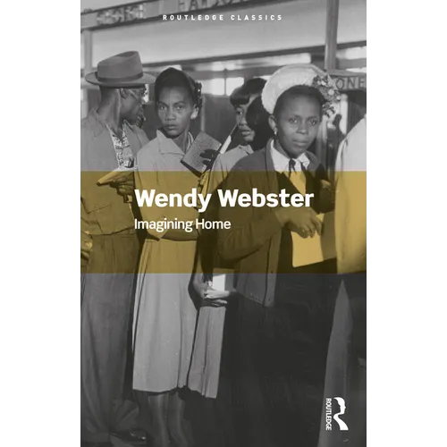 Imagining Home: Gender, Race and National Identity, 1945-1964 - Paperback