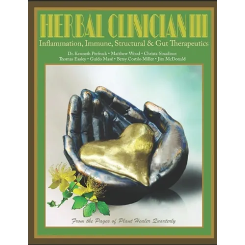 Herbal Clinician III: Inflammation, Immune, Gut, & Structural Therapeutics - Paperback