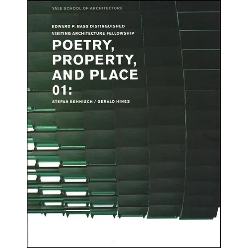 Poetry, Property, and Place, 01:: Stefan Behnisch / Gerald Hines - Paperback