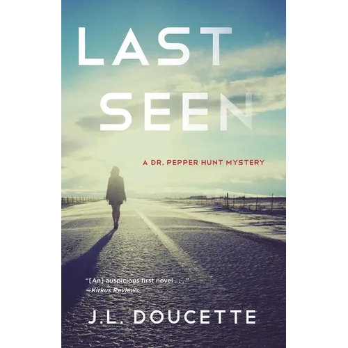 Last Seen: A Dr. Pepper Hunt Mystery - Paperback
