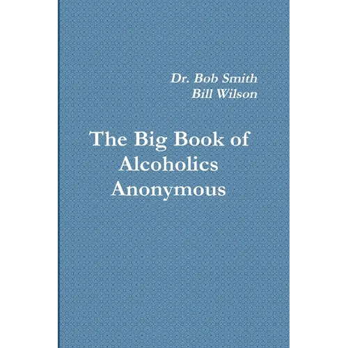 Alcoholics Anonymous: The Big Book - Paperback