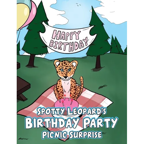 Spotty Leopard's Birthday Party Picnic Surprise - Paperback