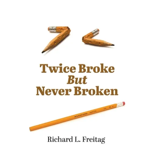 Twice Broke But Never Broken - Paperback