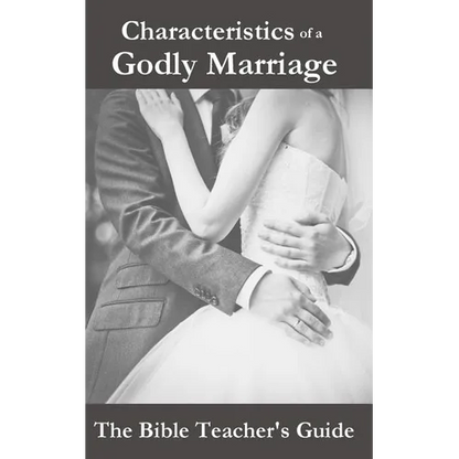 Characteristics of a Godly Marriage - Paperback