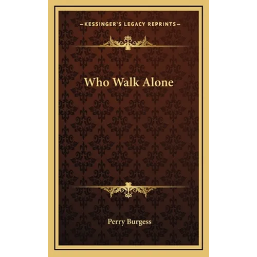 Who Walk Alone - Hardcover