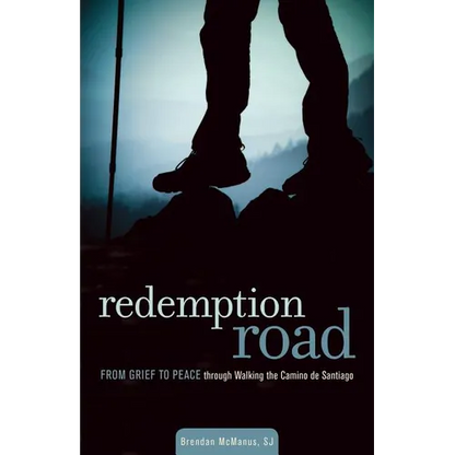 Redemption Road: From Grief to Peace Through Walking the Camino de Santiago - Paperback