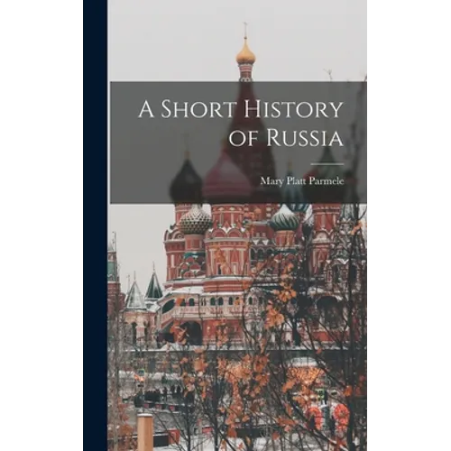 A Short History of Russia - Hardcover