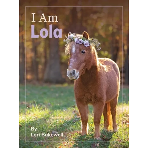 I Am Lola - Hardcover