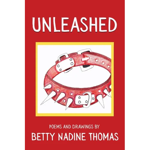 Unleashed: Poems and Drawings - Paperback